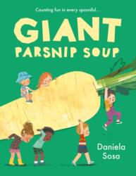 Giant Parsnip Soup (ISBN: 9781398544413)