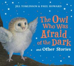 The Owl Who Was Afraid of the Dark and Other Stories (ISBN: 9780008799526)