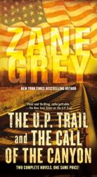 U. P. Trail and The Call of the Canyon (ISBN: 9780765398437)
