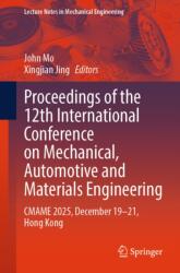 Proceedings of the 12th International Conference on Mechanical, Automotive and Materials Engineering (ISBN: 9789819591350)