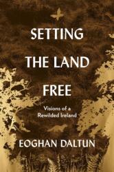 Setting the Land Free (ISBN: 9781399749473)