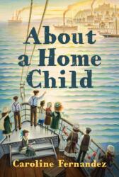 About a Home Child (ISBN: 9781770868427)
