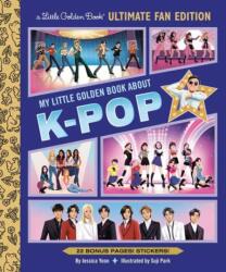 My Little Golden Book About K-pop Ultimate Fan Edition (ISBN: 9798217233359)