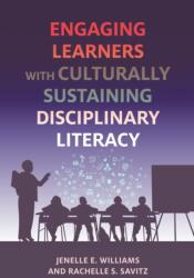 Engaging Learners with Culturally Sustaining Disciplinary Literacy (ISBN: 9798895570999)