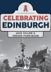 Celebrating Edinburgh (ISBN: 9781445698380)