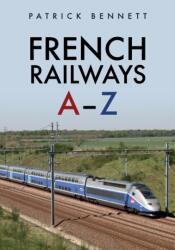 French Railways: A-Z (ISBN: 9781445690971)