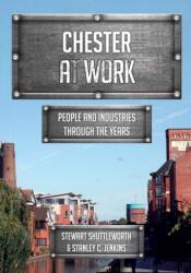 Chester at Work (ISBN: 9781445691435)