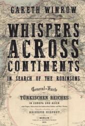 Whispers Across Continents: In Search of the Robinsons (ISBN: 9781445691398)