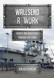 Wallsend at Work (ISBN: 9781445686134)