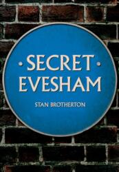 Secret Evesham (ISBN: 9781445689586)