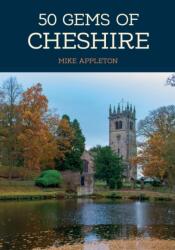 50 Gems of Cheshire (ISBN: 9781445685854)
