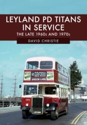 Leyland PD Titans in Service (ISBN: 9781445689524)