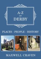 A-Z of Derby (ISBN: 9781445681733)