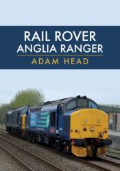 Rail Rover: Anglia Ranger (ISBN: 9781445681672)