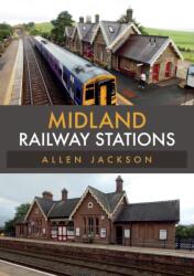 Midland Railway Stations (ISBN: 9781445680439)