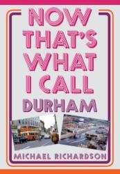 Now That's What I Call Durham (ISBN: 9781445680293)
