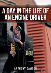 A Day in the Life of an Engine Driver (ISBN: 9781445669229)