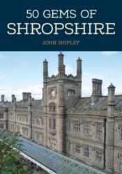 50 Gems of Shropshire (ISBN: 9781445678191)