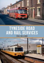 Tyneside Road and Rail Services (ISBN: 9781445676302)