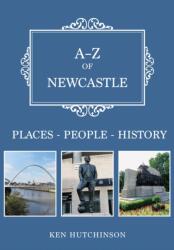 A-Z of Newcastle (ISBN: 9781445665085)