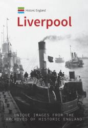 Historic England: Liverpool (ISBN: 9781445681238)