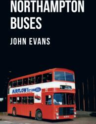 Northampton Buses (ISBN: 9781445673561)
