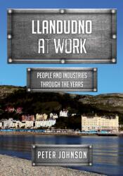 Llandudno at Work (ISBN: 9781445674841)