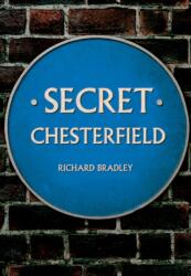 Secret Chesterfield (ISBN: 9781445662602)