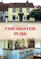 Chichester Pubs (ISBN: 9781445670171)