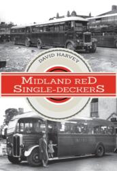 Midland Red Single-Deckers (ISBN: 9781445667966)