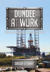 Dundee at Work (ISBN: 9781445670706)