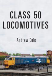 Class 50 Locomotives (ISBN: 9781445666860)