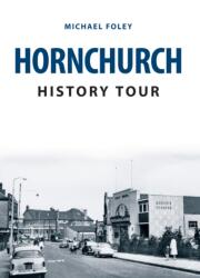 Hornchurch History Tour (ISBN: 9781445668925)