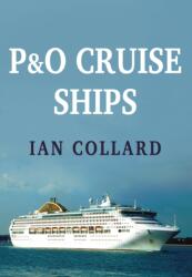 P&O Cruise Ships (ISBN: 9781445667409)