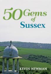 50 Gems of Sussex (ISBN: 9781445666136)