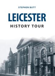 Leicester History Tour (ISBN: 9781445666648)