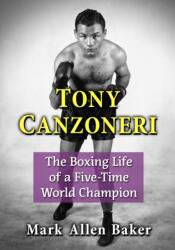 Tony Canzoneri (ISBN: 9781476689630)
