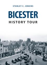Bicester History Tour (ISBN: 9781445655796)