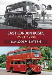 East London Buses: 1970s-1980s (ISBN: 9781445680217)