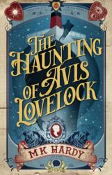 The Haunting of Avis Lovelock (ISBN: 9781837866960)