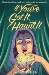 If You've Got It, Haunt It (ISBN: 9780008823412)
