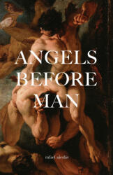 Angels Before Man - rafael nicolás (ISBN: 9798992325164)
