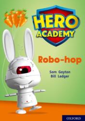 Hero Academy: Oxford Level 11, Lime Book Band: Robo-hop (ISBN: 9780198416746)