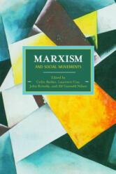 Marxism And Social Movements - Colin Barker, John Krinsky, Laurence Cox (ISBN: 9781608463725)