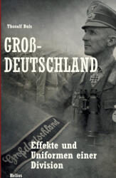 Großdeutschland - Thoralf Buls, EK-2 Militär, Helios Verlag (ISBN: 9783964038104)