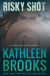 Risky Shot - Kathleen Brooks (ISBN: 9781468154771)