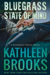 Bluegrass State of Mind - Kathleen Brooks (ISBN: 9781468065343)