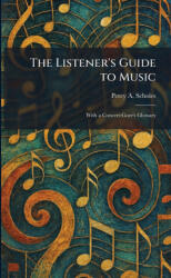 The Listener's Guide to Music - Percy A. Scholes (ISBN: 9781025807874)