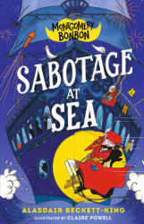 Montgomery Bonbon: Sabotage at Sea - Claire Powell (ISBN: 9781536241709)