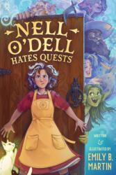 Nell O'Dell Hates Quests - Emily B Martin (ISBN: 9781536243314)